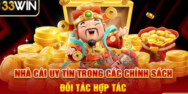 Danh sách các đối tác hợp tác 33Win quan trọng